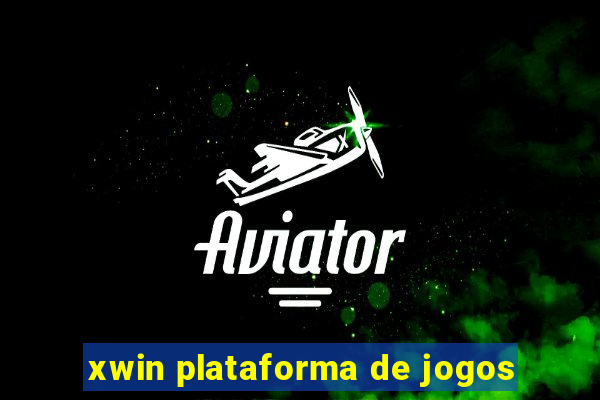 xwin plataforma de jogos